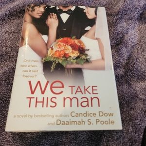 Fictional book: We Take This Man. Arthors: Candice Dow & Daaimah S. Poole.